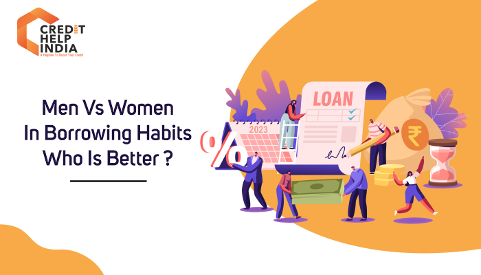 Men Vs Women in Borrowing Habits - Who is Better? Men Vs Women in Borrowing Habits - Who is Better?